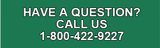 Have a question? Call us 1-800-422-9227